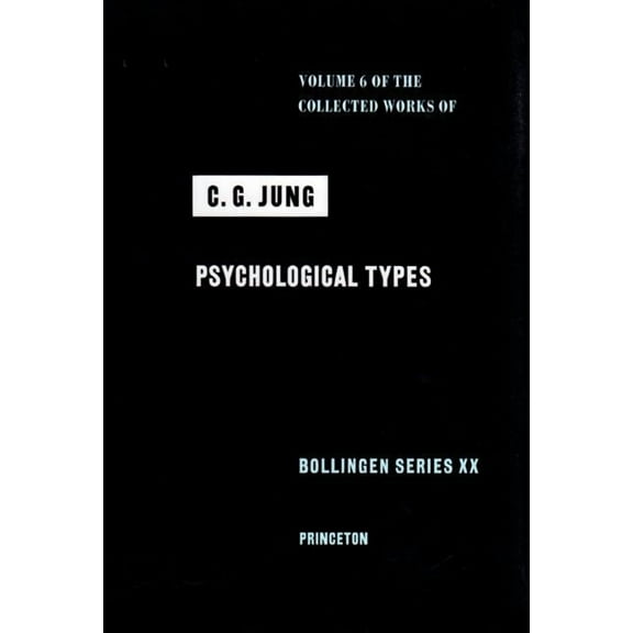 Collected Works of C. G. Jung, Volume 6: Psychological Types, (Hardcover)