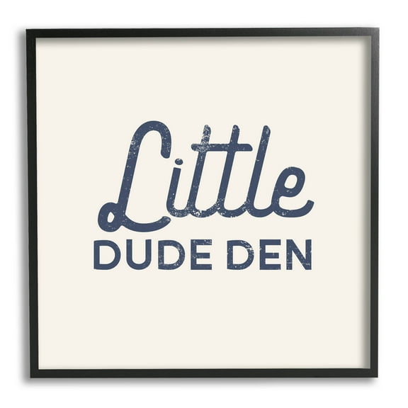 Stupell Industries Little Dude Den Sign Graphic Art Black Framed Art Print Wall Art, Design by Lil' Rue