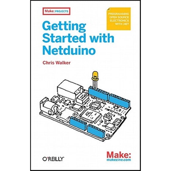 Pre-Owned Getting Started with Netduino: Open Source Electronics Projects with .Net (Paperback)