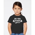 thumbnail image 2 of Wild Bobby Do You Even Lift Funny Weight Lifting Toddler Crew Graphic T-Shirt, 2 of 6