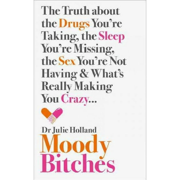 Moody Bitches Julie Holland, MD (Paperback)