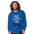 thumbnail image 4 of Play With Me Gamer Funny Nerdy Geeky Men's Crewneck Sweatshirt Brisco Brands M, 4 of 6