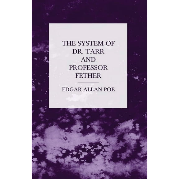 The System of Dr. Tarr and Professor Fether, (Paperback)