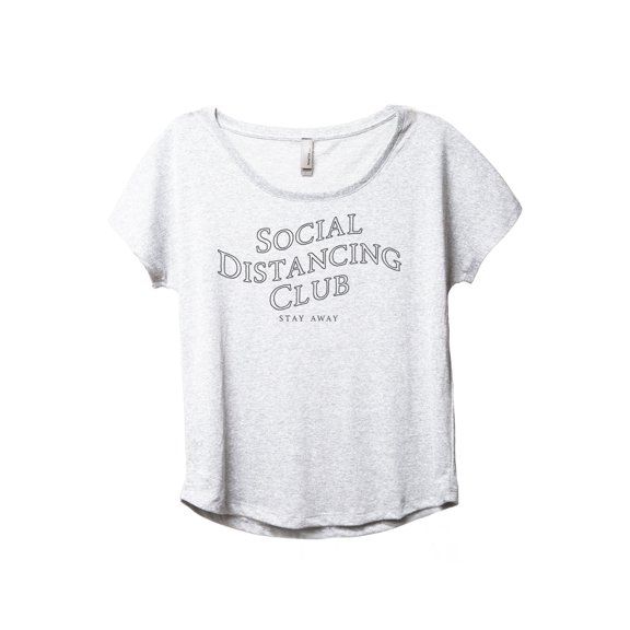 Social Distancing Club Women's Fashion Slouchy Dolman T-Shirt Tee Heather White Large