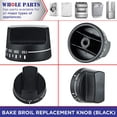 thumbnail image 5 of Whole Parts VGR Bake/Broil Replacement Knob (Black) Part # PB010254 - Replacement & Compatible with Some Viking Ovens, 5 of 9