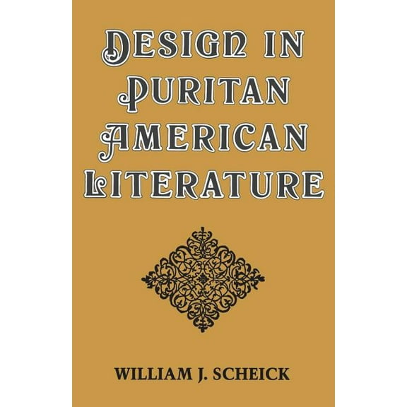 Design in Puritan American Literature, (Paperback)