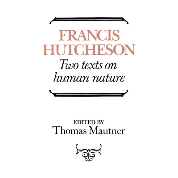 Hutcheson: Two Texts on Human Nature, (Hardcover)