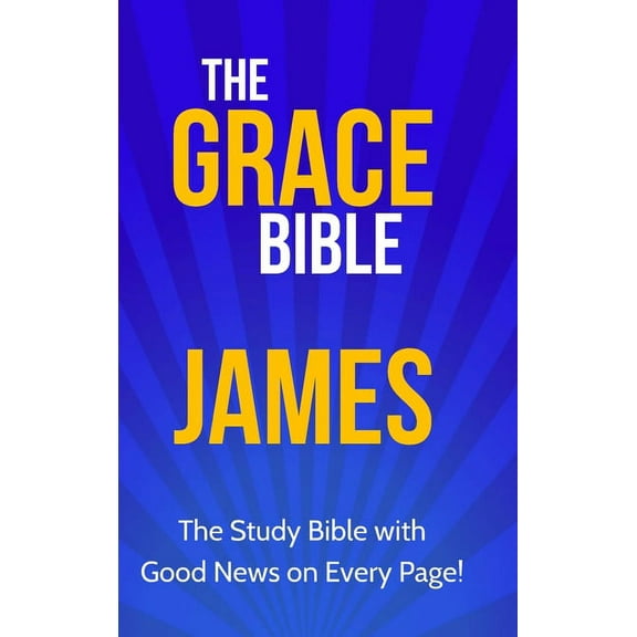 The Grace Bible The Grace Bible: James, (Hardcover)