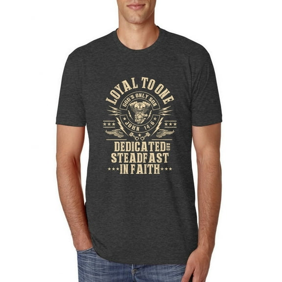 Wild Bobby, Loyal To One Dedicated Steadfast In Faith | Religious Bible Verse John 14:6 Inspirational/Christian Men Premium Tri Blend Tee, Vintage Black, Small