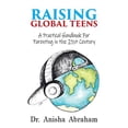 thumbnail image 1 of Pre-Owned Raising Global Teens: A Practical Handbook for Parenting in the 21st Century (Paperback) 1999880846 9781999880842, 1 of 1