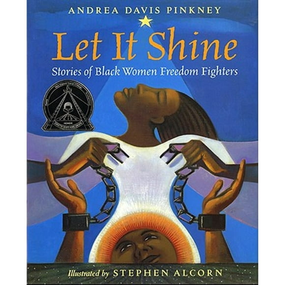 Pre-Owned Let It Shine: Stories of Black Women Freedom Fighters (Hardcover 9780152010058) by Andrea Davis Pinkney