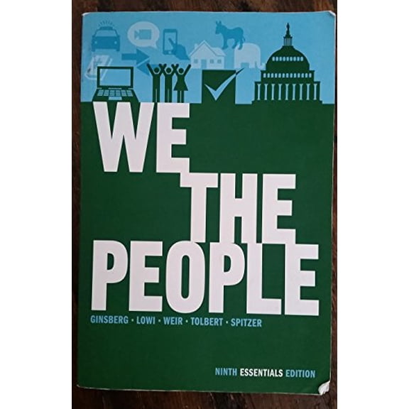 Pre-Owned We the People: An Introduction to American Politics (Ninth Essentials Edition), 9780393921106, 0393921107, Paperback, Ninth Essentials edition