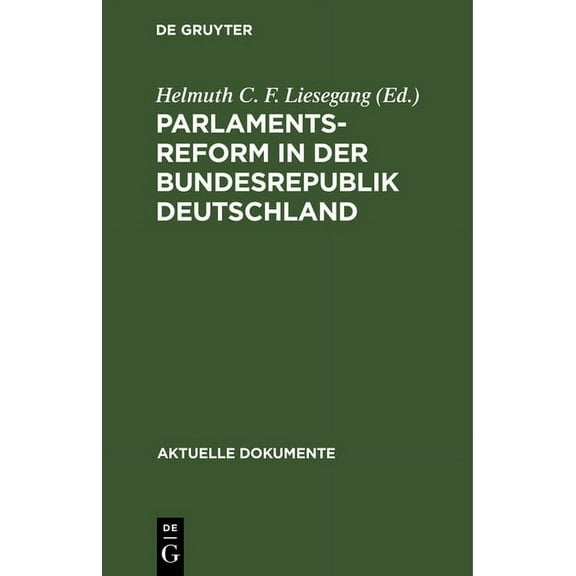 Aktuelle Dokumente Parlamentsreform in der Bundesrepublik Deutschland, (Hardcover)
