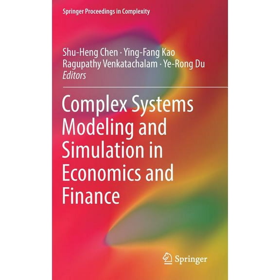 Springer Proceedings in Complexity Complex Systems Modeling and Simulation in Economics and Finance, (Hardcover)