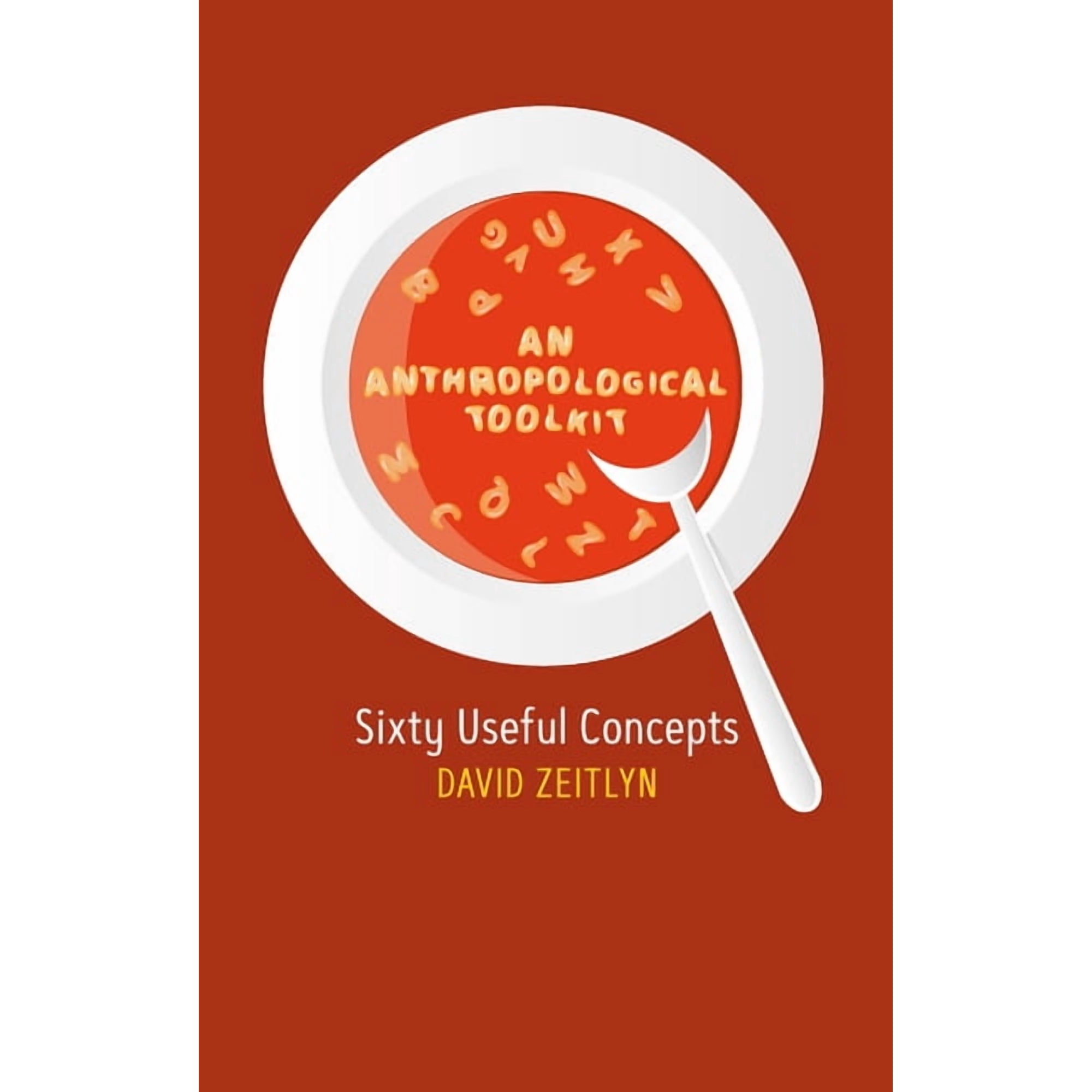 An Anthropological Toolkit: Sixty Useful Concepts (Hardcover)