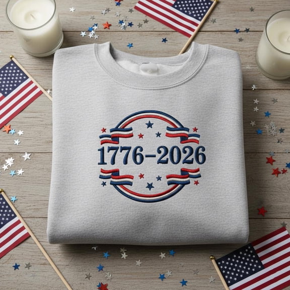 1776-2026 Embroidered Sweatshirt, Semiquincentennial Patriotic Crewneck, 250th Anniversary USA Hoodie, American History Gift