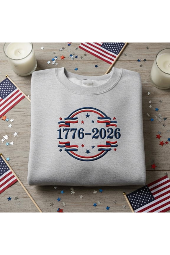 1776-2026 Embroidered Sweatshirt, Semiquincentennial Patriotic Crewneck, 250th Anniversary USA Hoodie, American History Gift