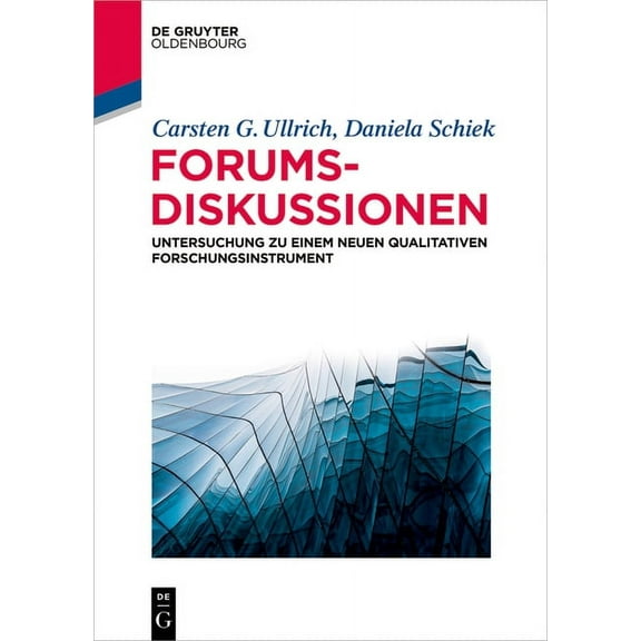 de Gruyter Studium Forumsdiskussionen: Untersuchung Zu Einem Neuen Qualitativen Forschungsinstrument, (Paperback)