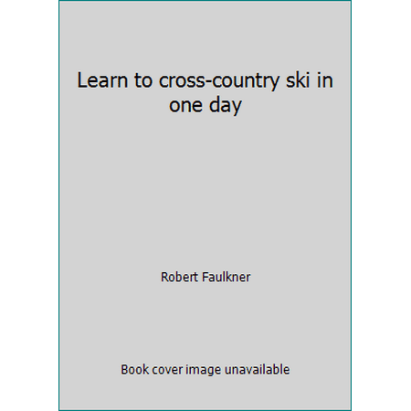 Learn to cross-country ski in one day, Used [Paperback]