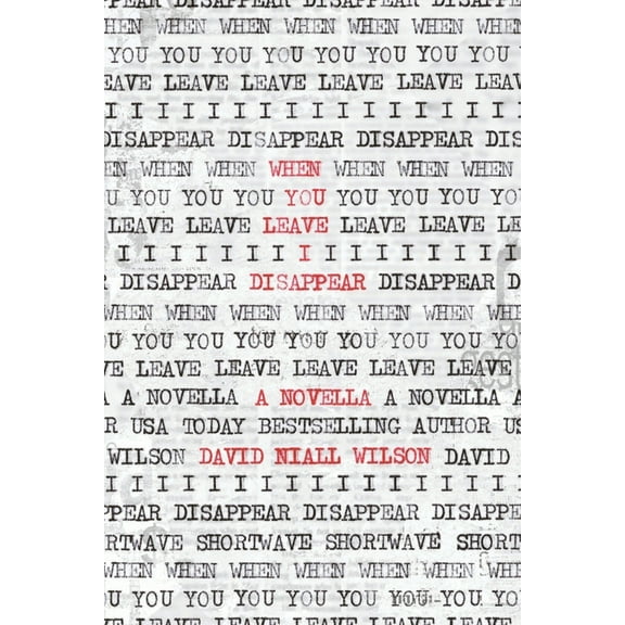 When You Leave I Disappear: A Novella, (Paperback)