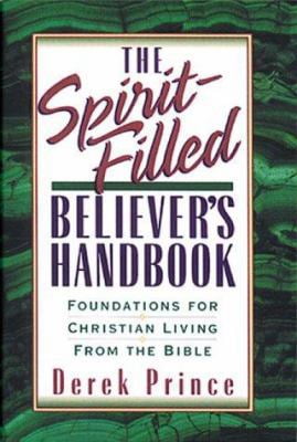 Pre-Owned The Spirit-Filled Believer's Handbook (Hardcover) 0884193292 9780884193296