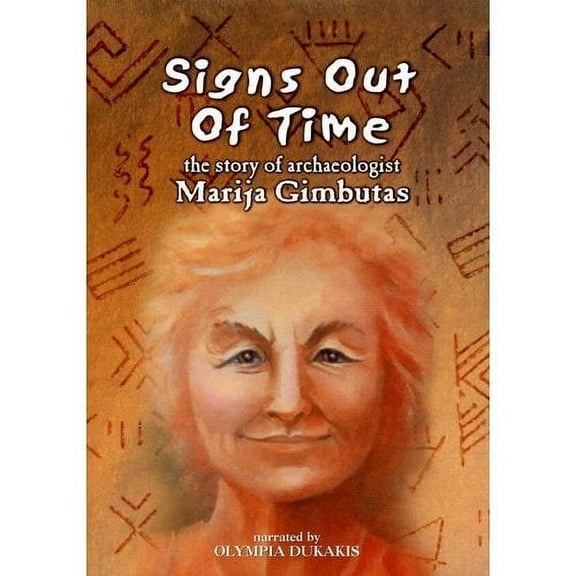 Signs Out of Time: The Story of Archaeologist Marija Gimbutas - DVD