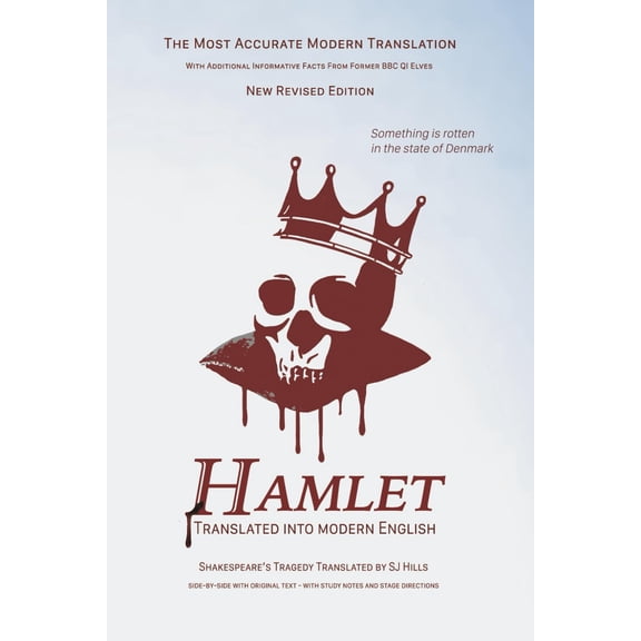 Pre-Owned Hamlet Translated Into Modern English: The most accurate line-by-line translation available, alongside original English, stage directions and historic (Paperback) 1077617437 9781077617438