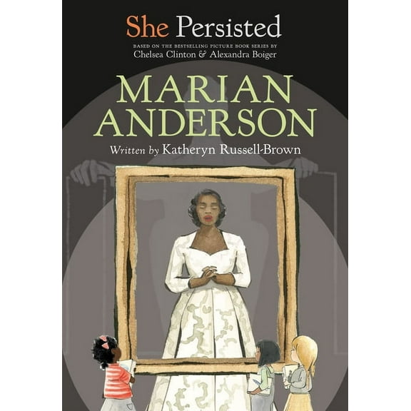She Persisted She Persisted: Marian Anderson, (Hardcover)