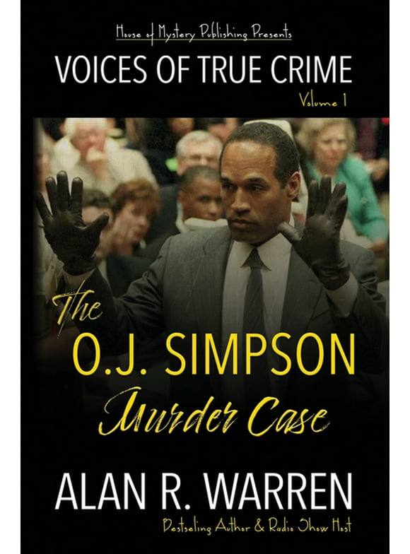 Voices of True Crime: The O.J. Simpson Murder Case (Series #1) (Paperback)
