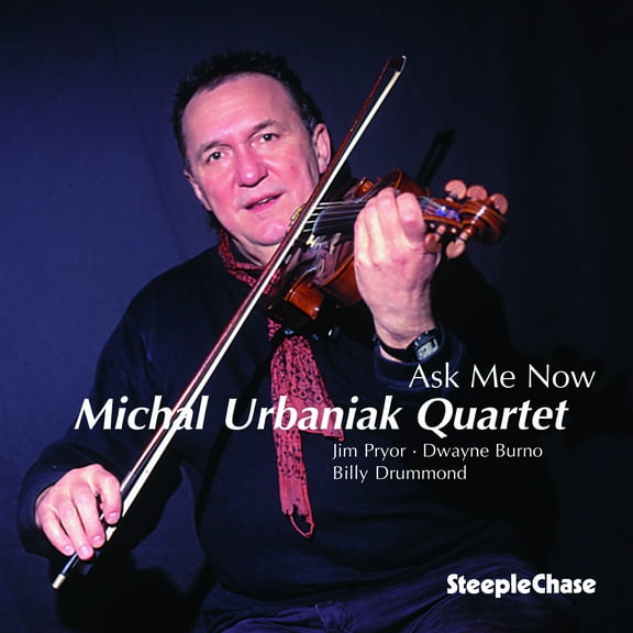 Michal Urbaniak - Ask Me Now - Music & Performance - CD