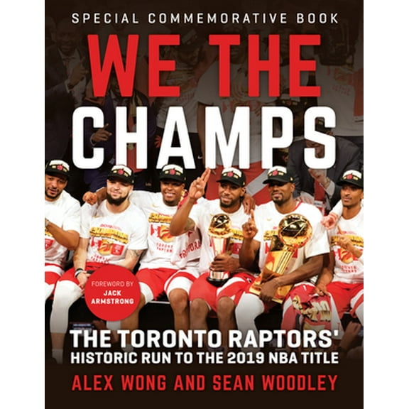 Pre-Owned We the Champs: The Toronto Raptors' Historic Run to the 2019 NBA Title (Paperback) 162937668X 9781629376684