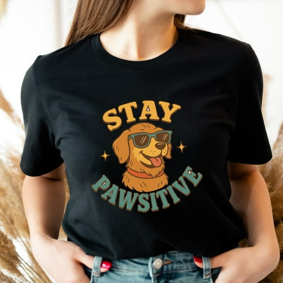 Stay Pawsitive Shirt | Dog Mom Tshirt | Dog Cat Lover Gift | Pet Owner Shirt | Positive Animal Shirt | Cute Pet Graphic Tee