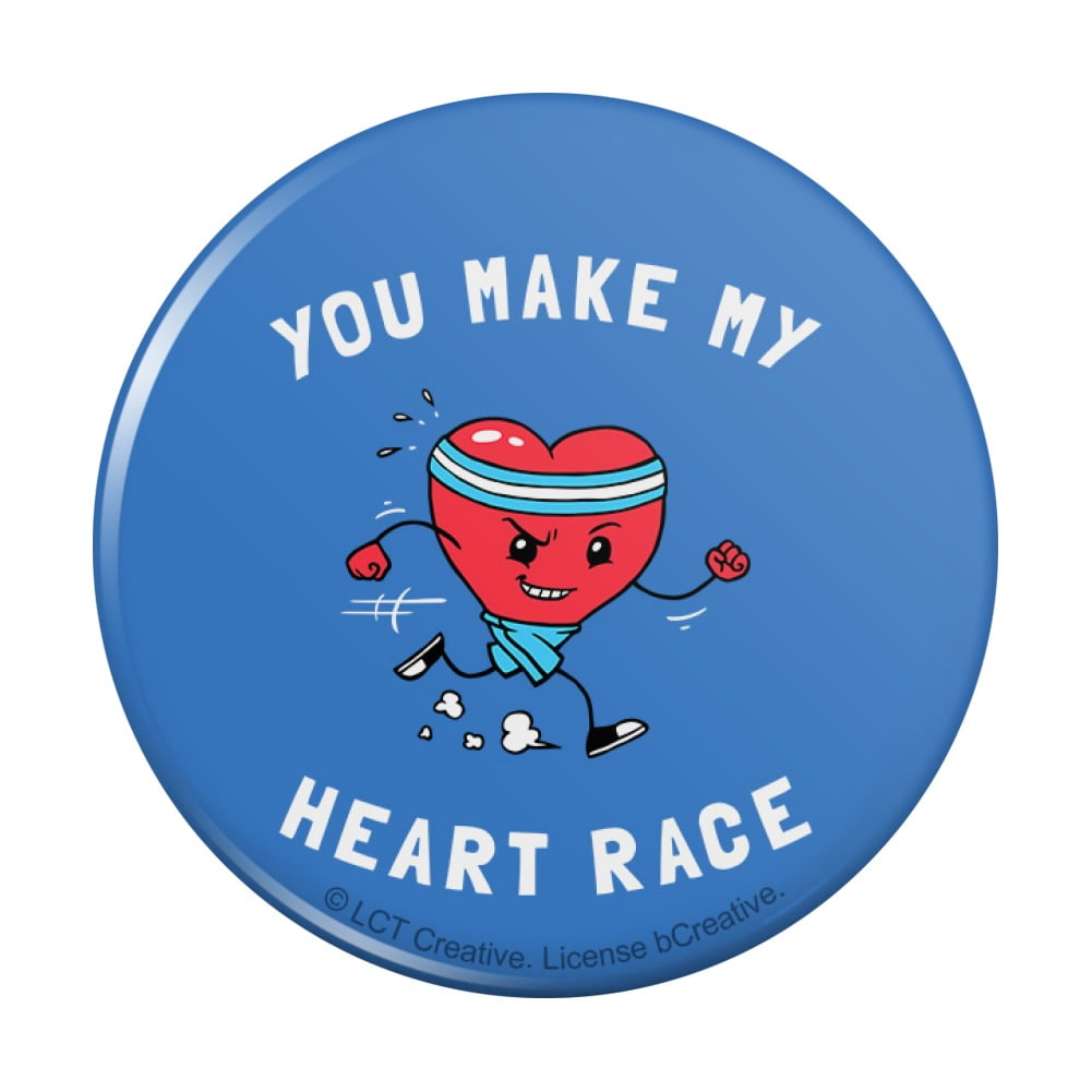 You Make My Heart Race Funny Humor Pinback Button Pin