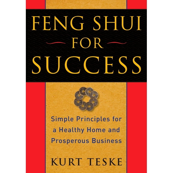 Pre-Owned Feng Shui for Success: Simple Principles for a Healthy Home and Prosperous Business (Paperback) 1585427500 9781585427505