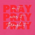 thumbnail image 6 of Wild Bobby, Pray On It Pray Over It Pray Through It Inspirational/Christian Women Slim Fit Junior Tee, Raspberry, Small, 6 of 6