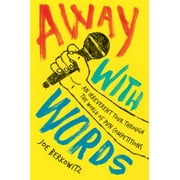 Away with Words: An Irreverent Tour Through the World of Pun Competitions, Used [Paperback]