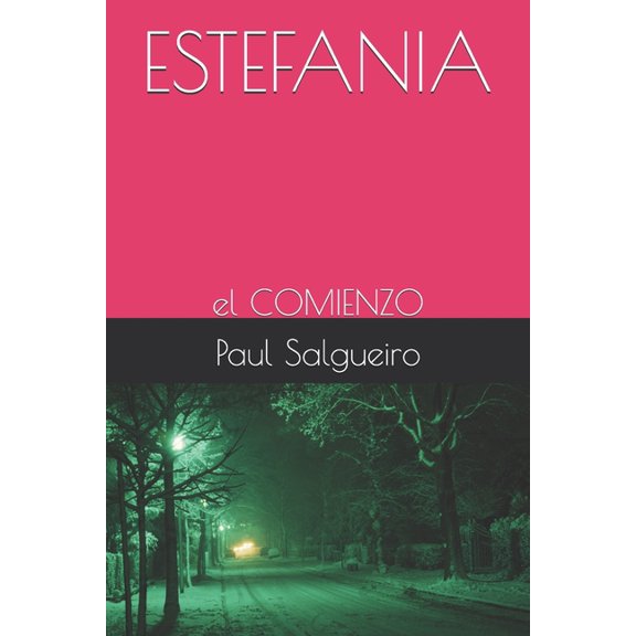 Manuel Castelo Estefania: el COMIENZO, Book 1, (Paperback)