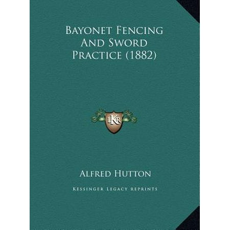 - Bayonet Fencing and Sword Practice (1882)