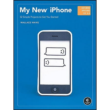 My New iPhone : 55 Simple Projects to Get You (Best Way To Get A New Iphone)