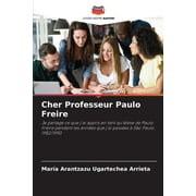 Cher Professeur Paulo Freire (Paperback)