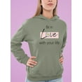 thumbnail image 2 of Be In Love With Your Life Hoodie Women -Image by Shutterstock, Female Small, 2 of 4