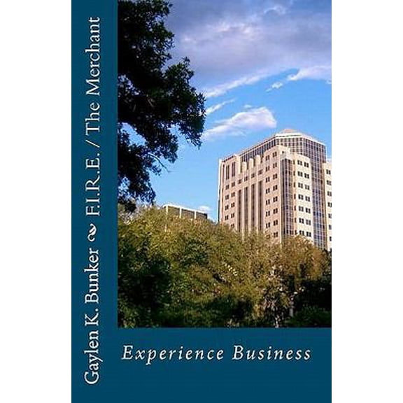 Pre-Owned F.I.R.E. and The Merchant (Paperback) 0615488536 9780615488530