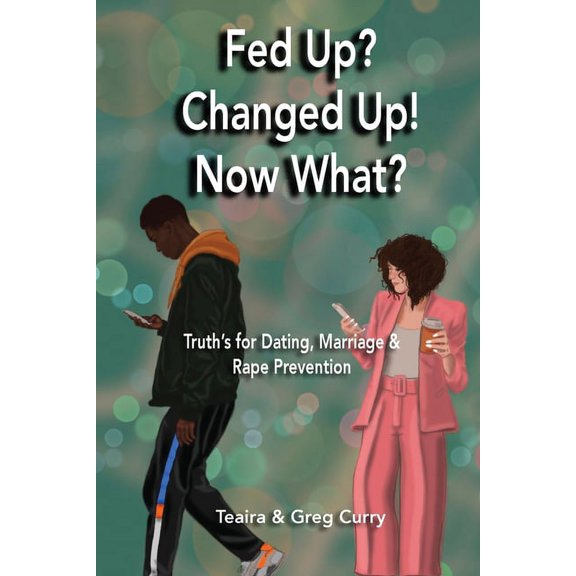 Fed Up? Changed Up! Now What?, (Paperback)