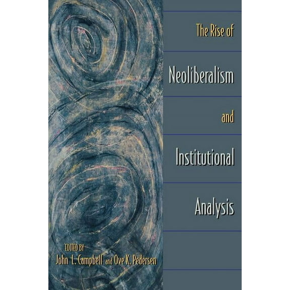 The Rise of Neoliberalism and Institutional Analysis, (Paperback)