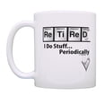 thumbnail image 2 of ThisWear Science Retirement Mug Retired I Do Stuff Periodically Retirement Cup 11 ounce Coffee Mug, 2 of 4