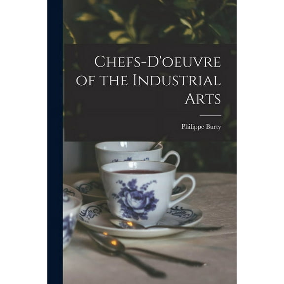 Chefs-d'oeuvre of the Industrial Arts (Paperback)