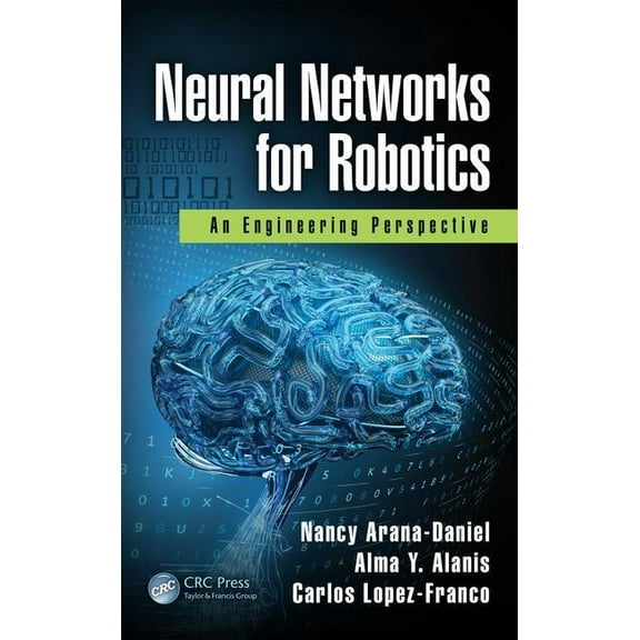 Neural Networks for Robotics: An Engineering Perspective, (Hardcover)