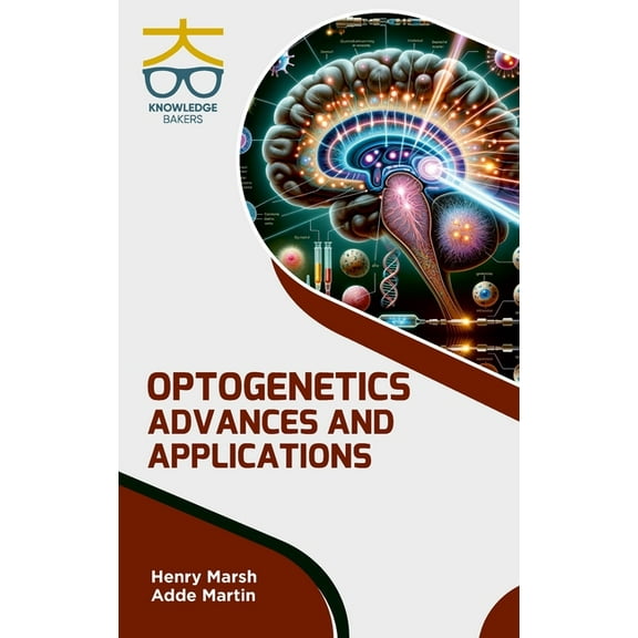 Optogenetics: Advances and Applications, (Hardcover)