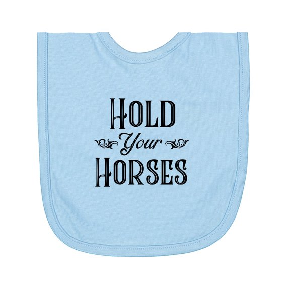 Inktastic Hold Your Horses Newborn Bib