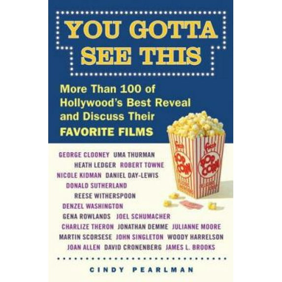 Pre-Owned You Gotta See This: More Than 100 of Hollywood's Best Reveal and Discuss Their Favorite Films (Paperback) 0452288231 9780452288232